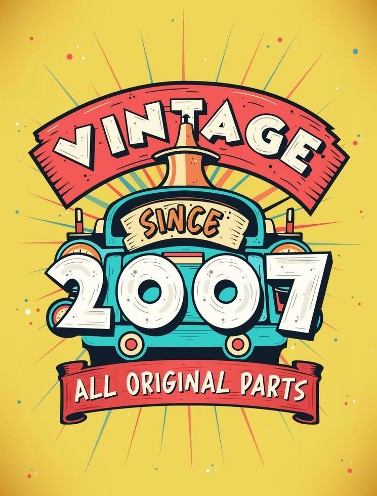 Vintage Since 2007,  Born in 2007 Vintage Birthday Celebration. vector