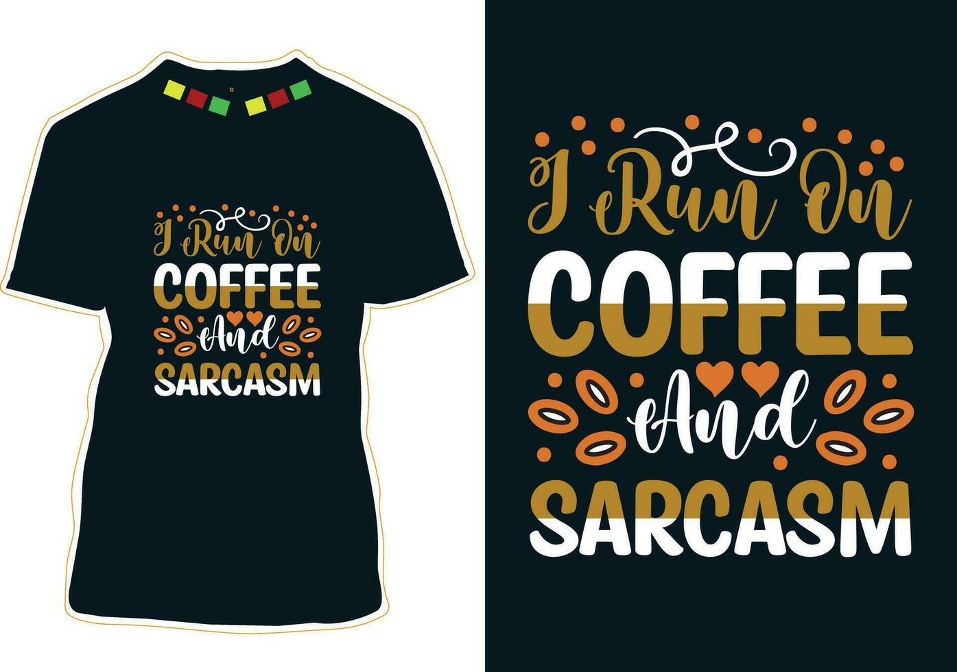 I Run On Coffee and Sarcasm, International Coffee Day T-shirt Design vector