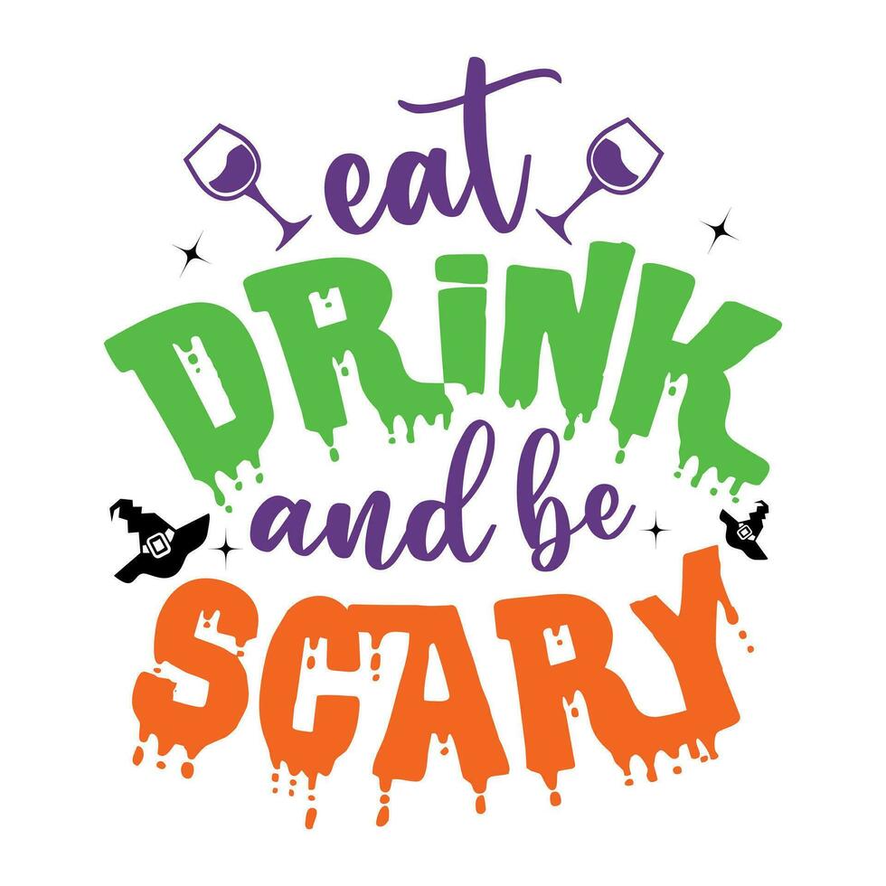 Eat drink and be scary happy Halloween vector