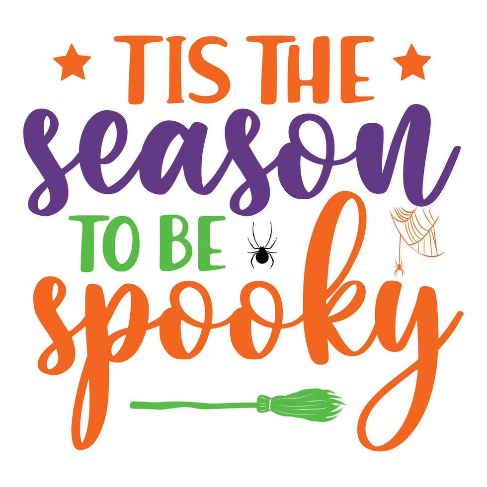 Tis the season to be spooky happy Halloween vector