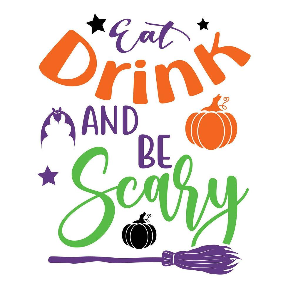 Eat drink and be scary happy Halloween vector