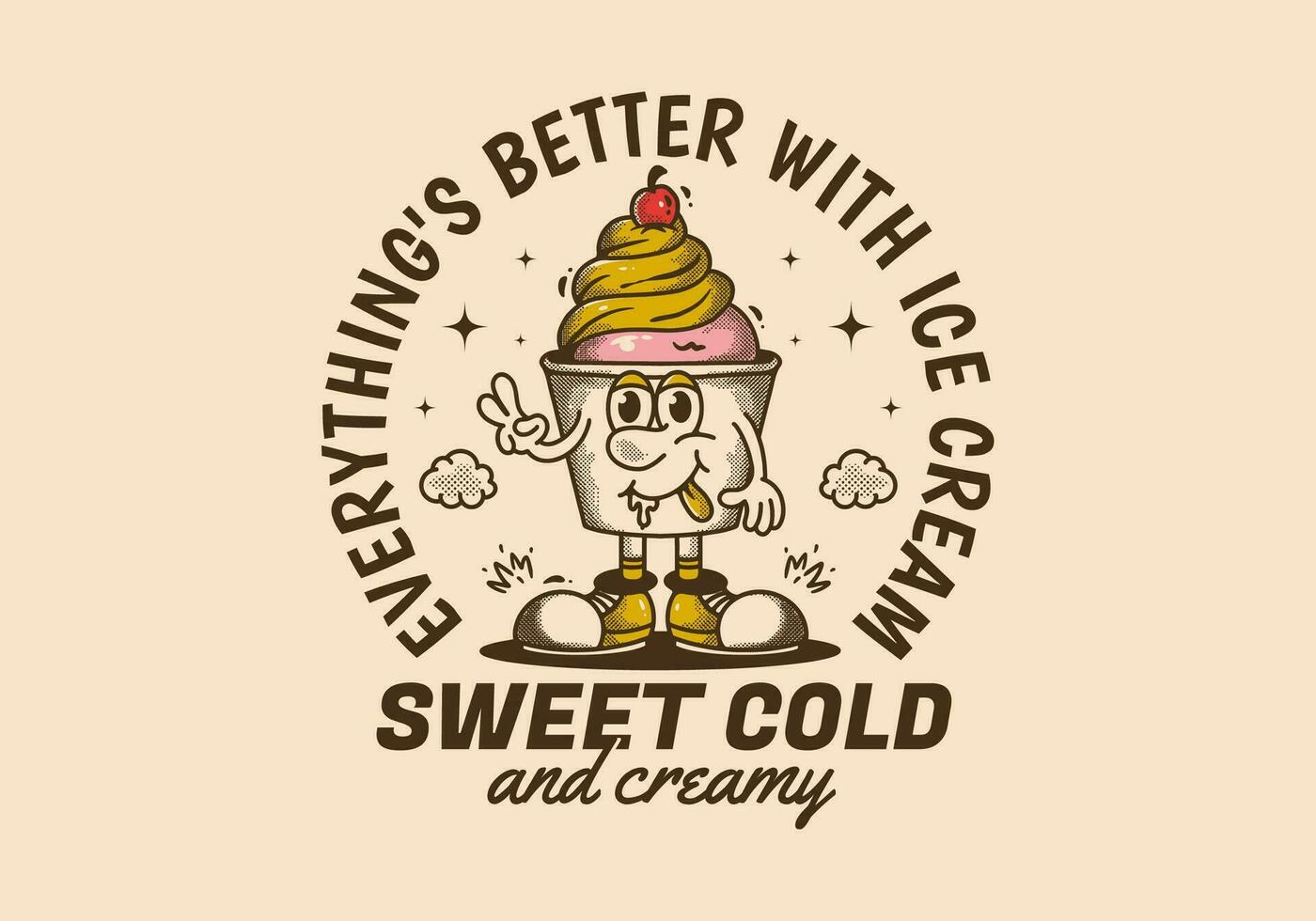 Sweet cold and creamy, everything's better with ice cream. Mascot character illustration of ice cream cup vector