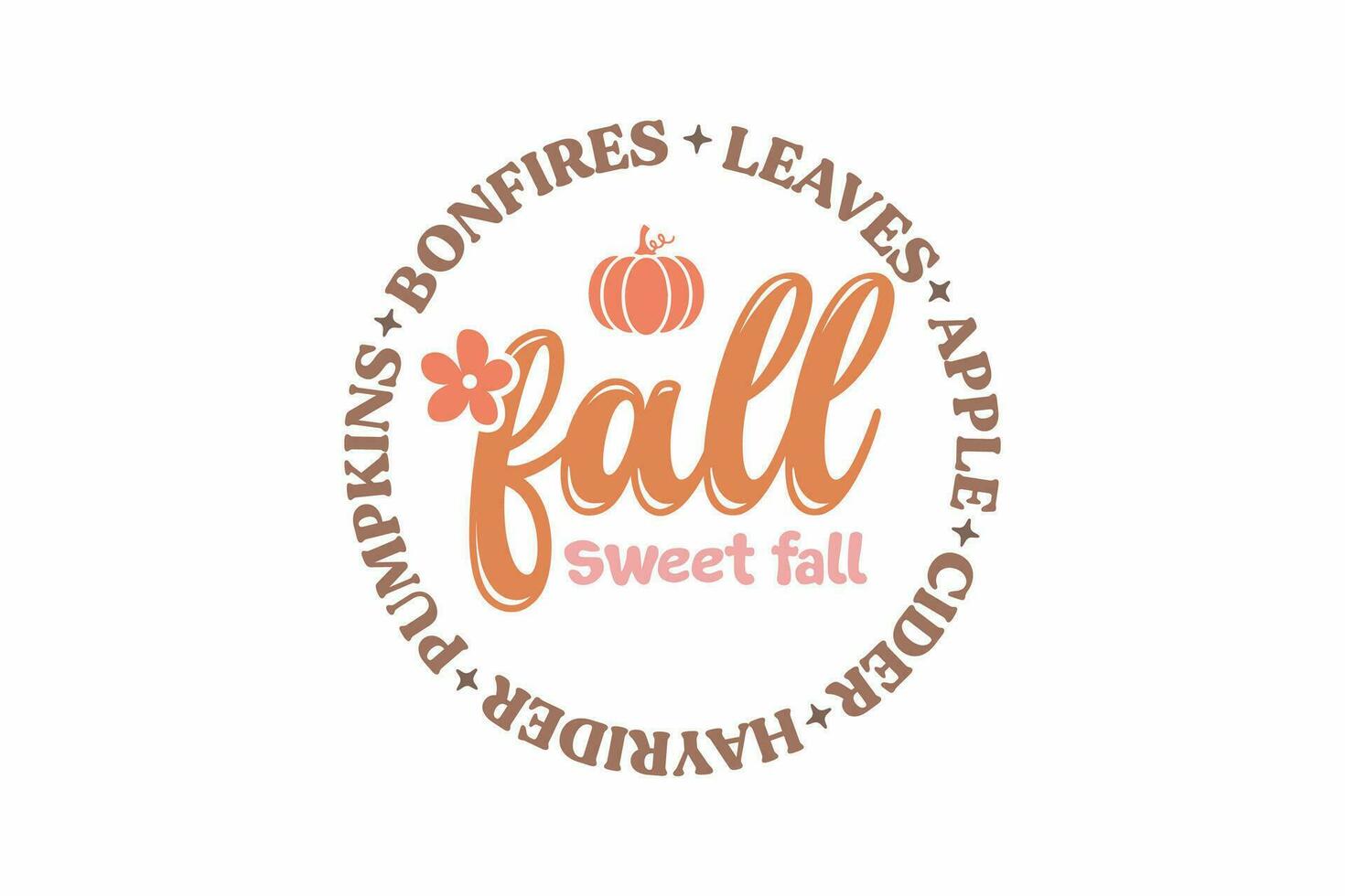 Fall Sweet Fall Typography T shirt Design vector