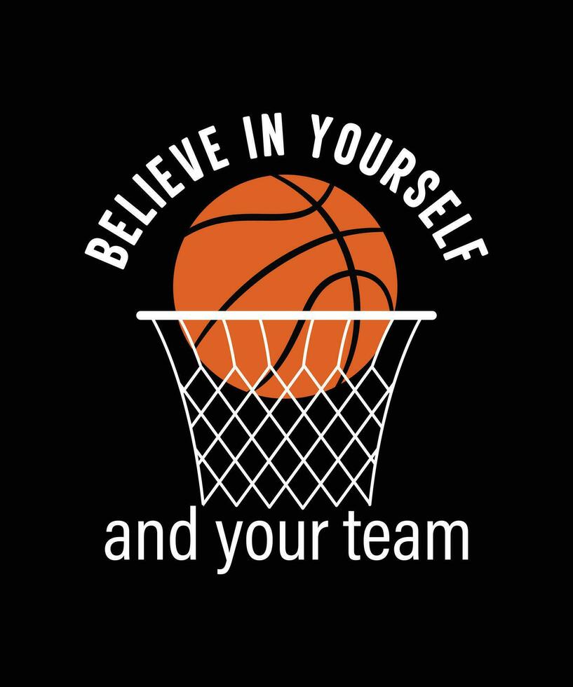 Believe in yourself and your team tshirt vector