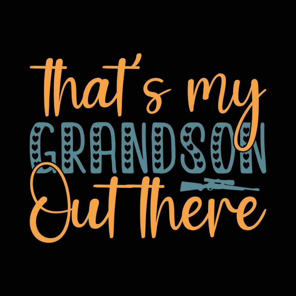 that's my grandson out there vector