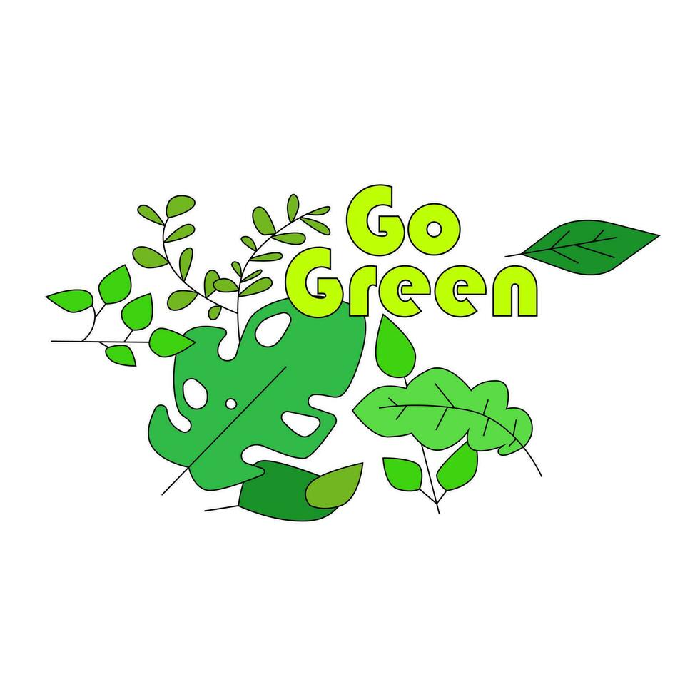 Vector Go green design with leaf. Go Green Motivational quote. for t-shirt design