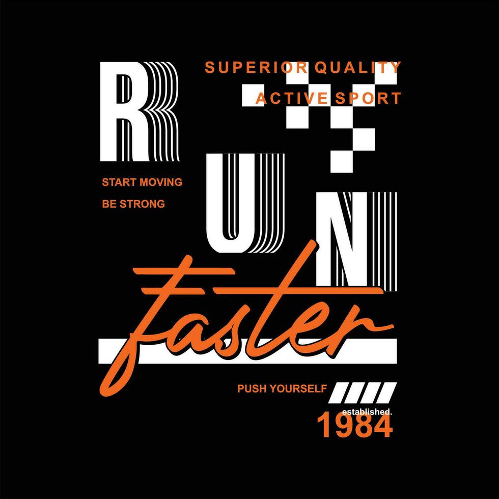 run faster lettering typography vector, abstract graphic, illustration, for print t shirt vector