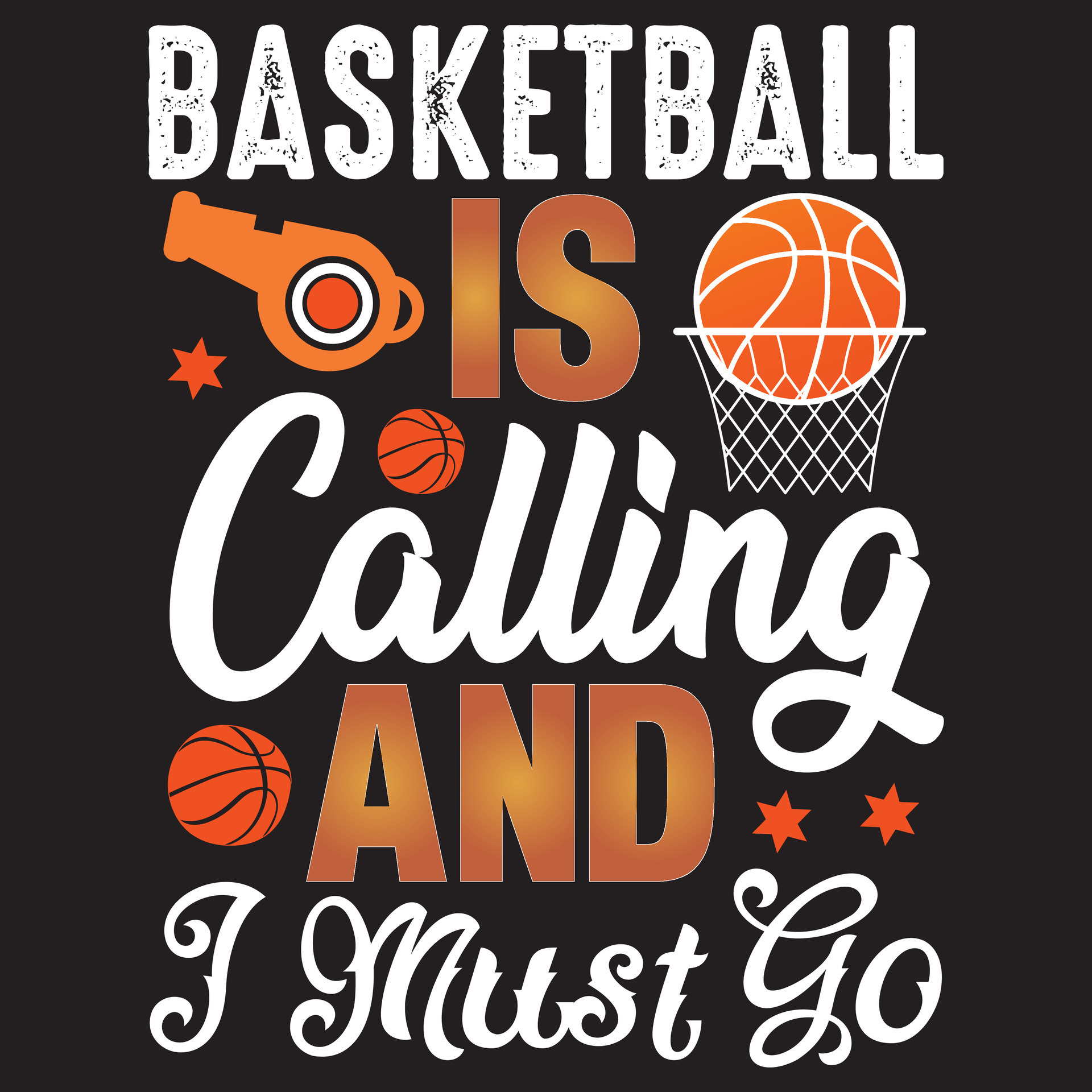 Basketball Is Calling And I Must Go 28269573 Vector Art at Vecteezy