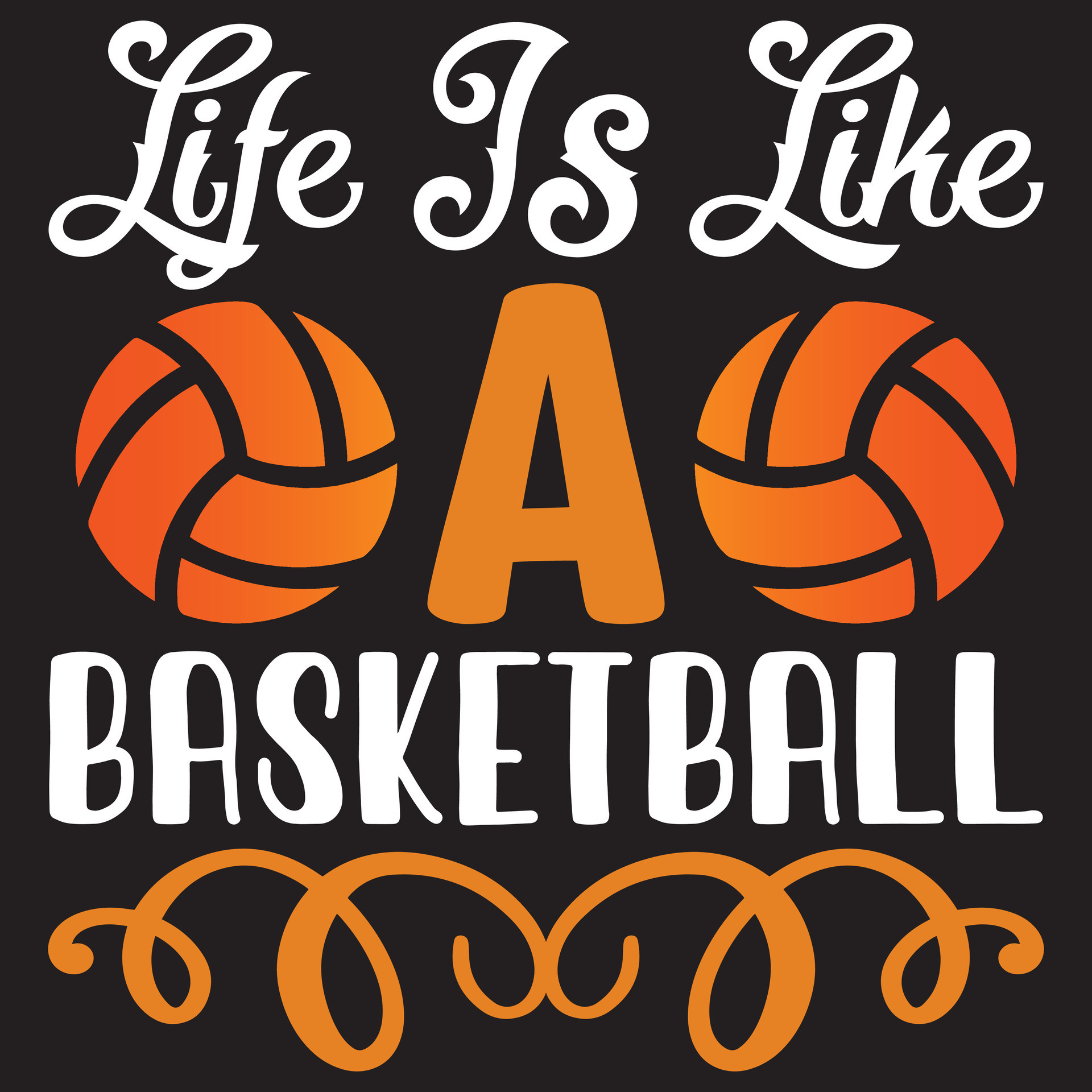Life Is Like A Basketball 28269577 Vector Art at Vecteezy