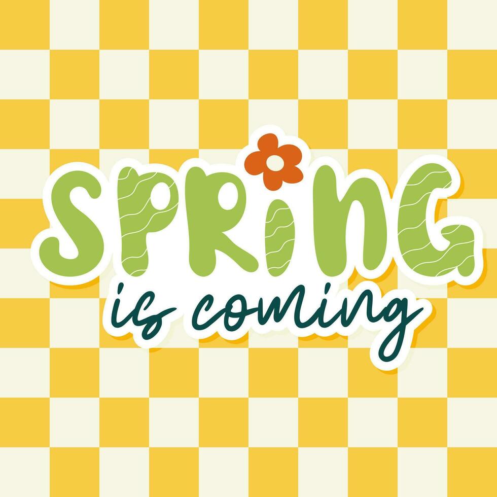 Spring is coming. Handwritten slogan on checkered background vector