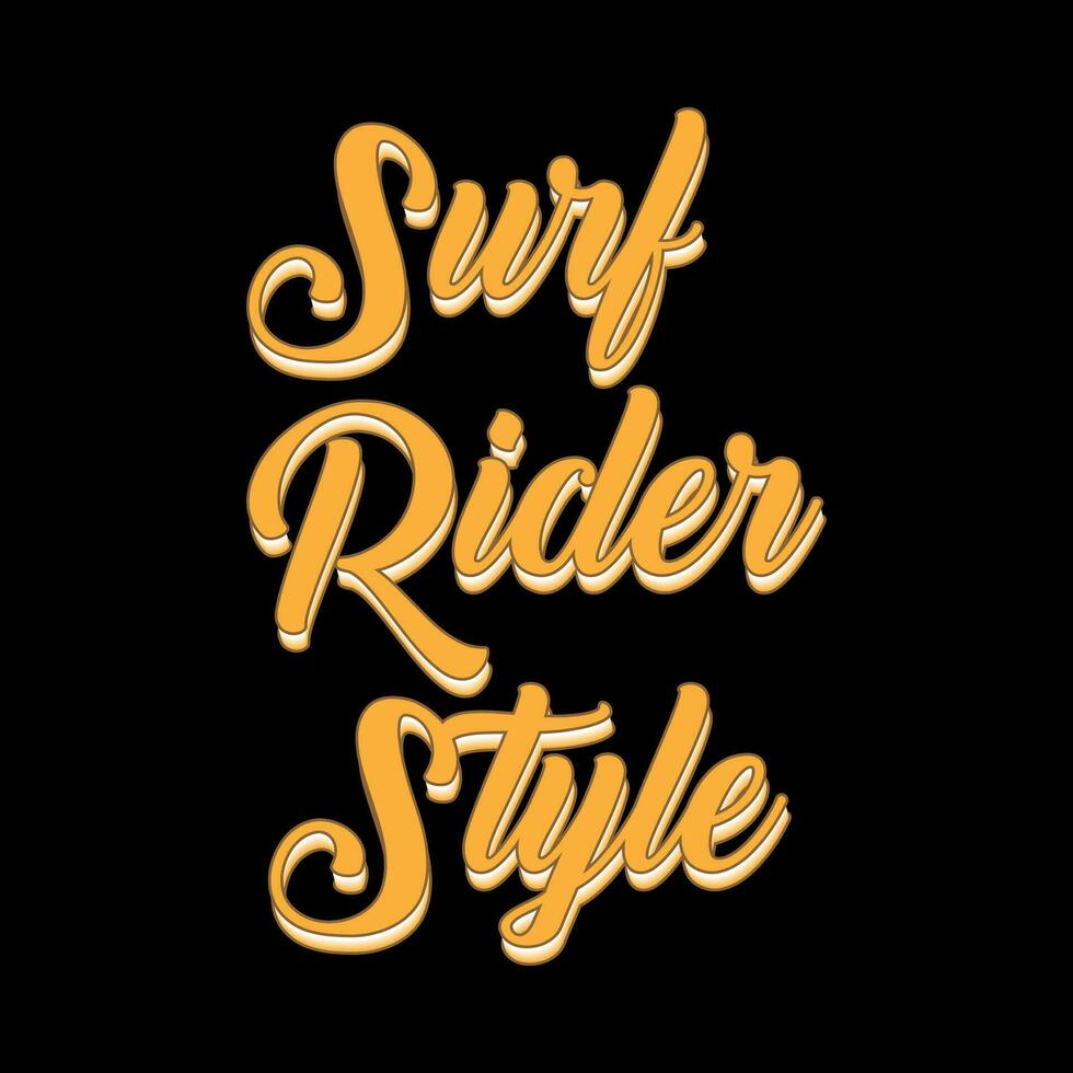 surf rider style lettering quote for t shirt design vector