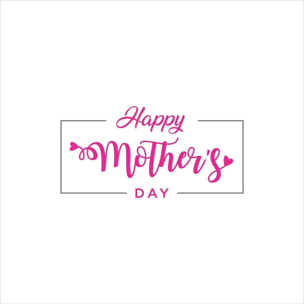 Happy Mothers Day Greeting Card. Calligraphy Inscription. Vector illustration