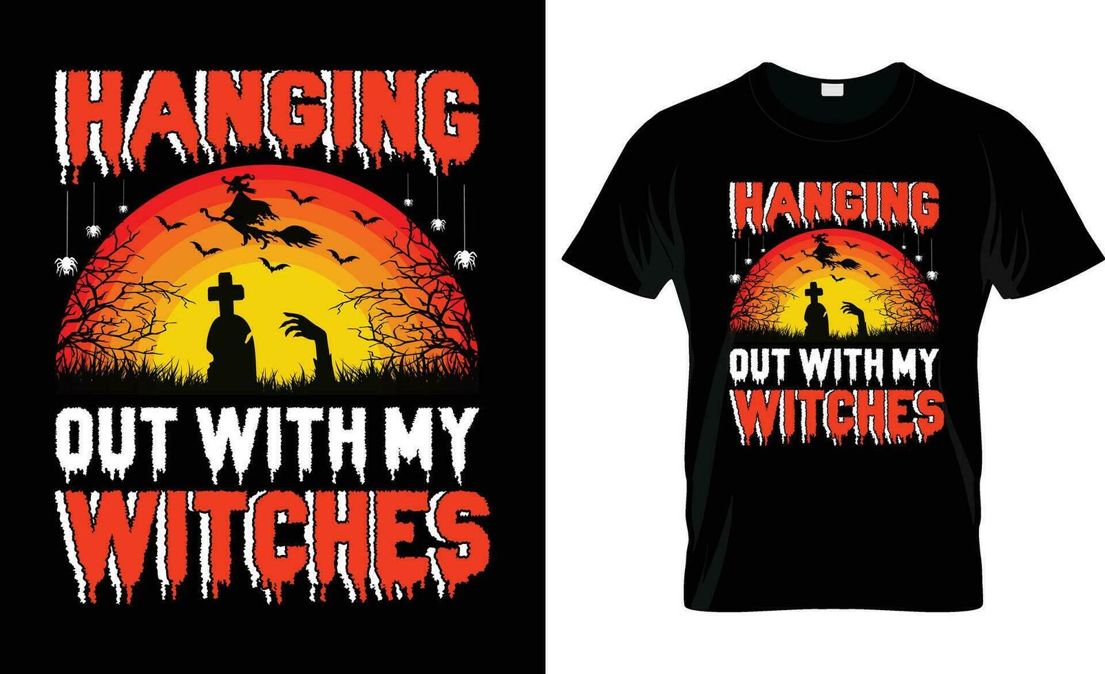 HANGING OUT WITH MY WITCHES VECTOR,VINTAGE,HALLOWEEN T- SHIRT DESIGN vector