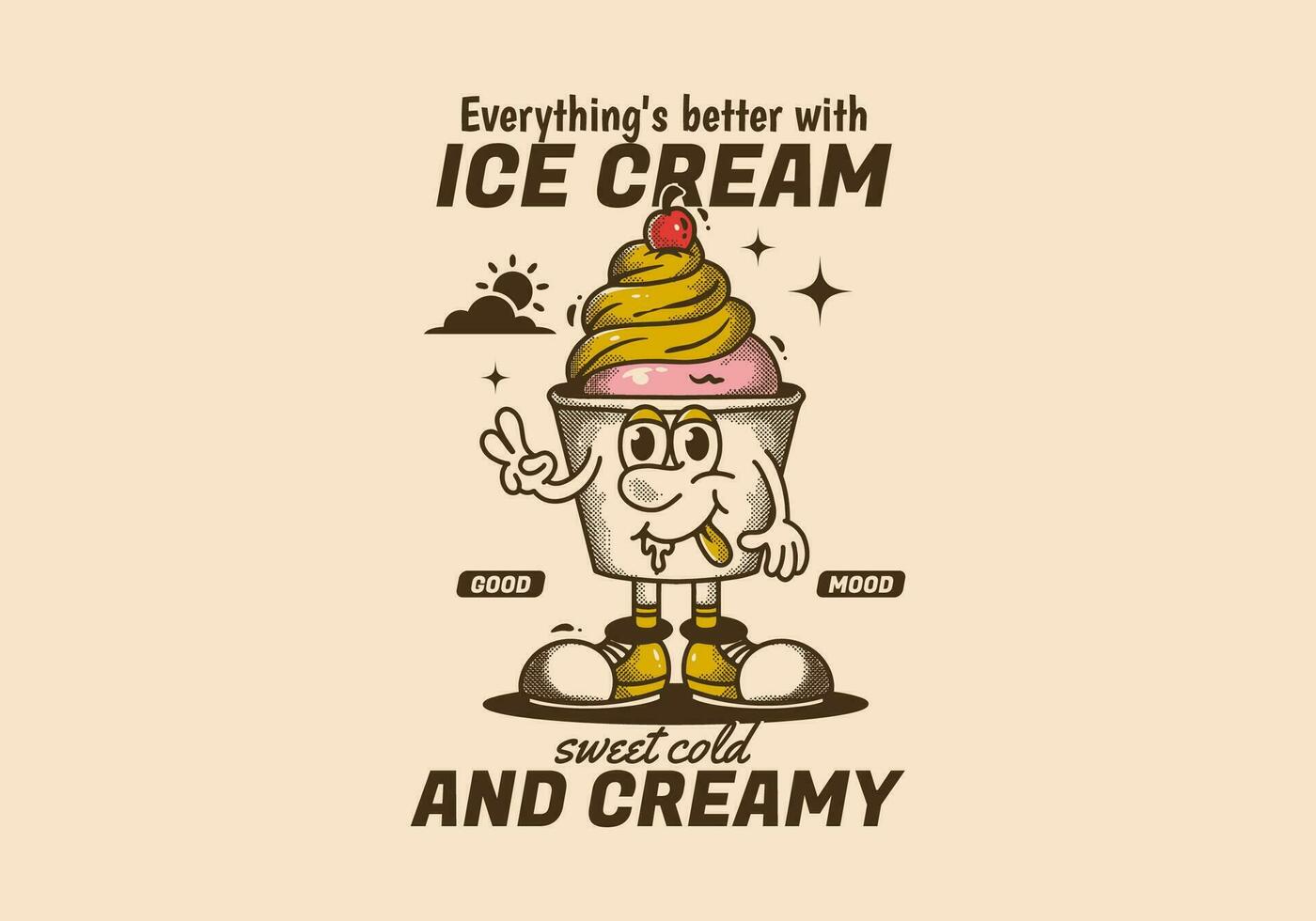 Sweet cold and creamy, everything's better with ice cream. Mascot character illustration of ice cream cup vector