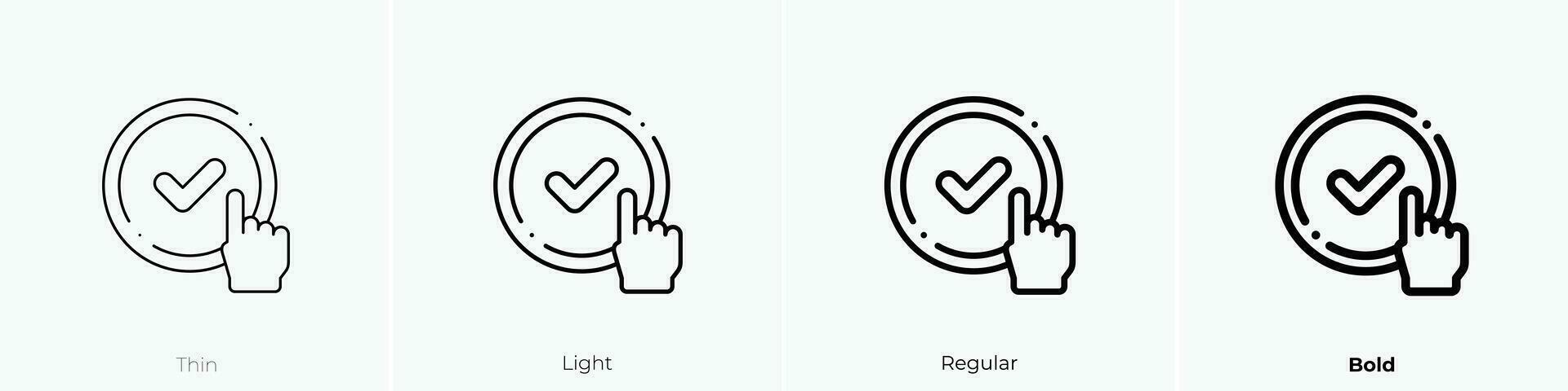 verify icon. Thin, Light, Regular And Bold style design isolated on white background vector