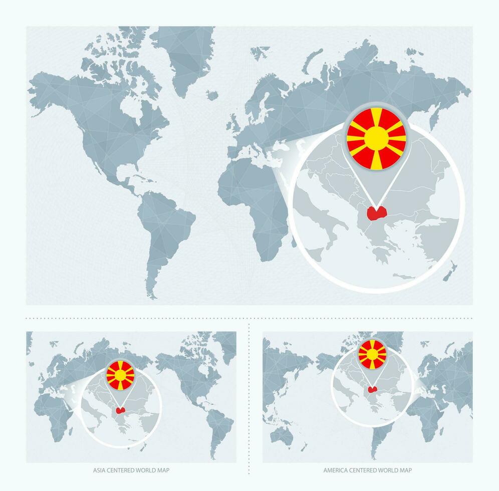 Magnified Macedonia over Map of the World, 3 versions of the World Map with flag and map of Macedonia. vector