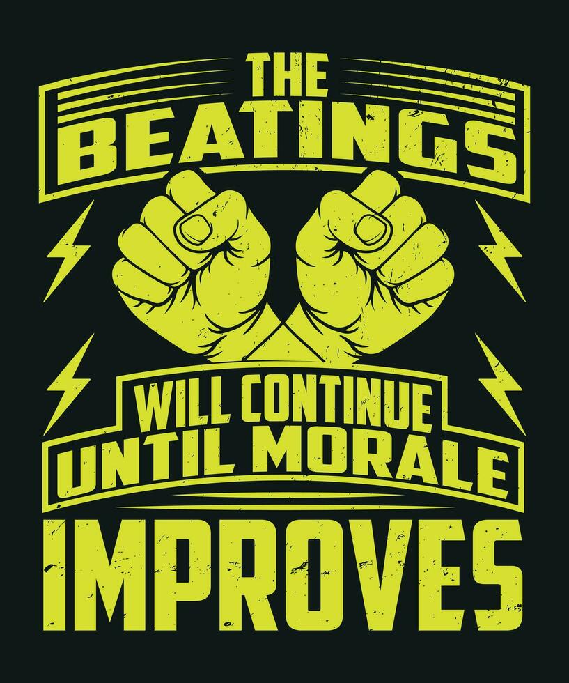 The beatings will continue until morale improves vector