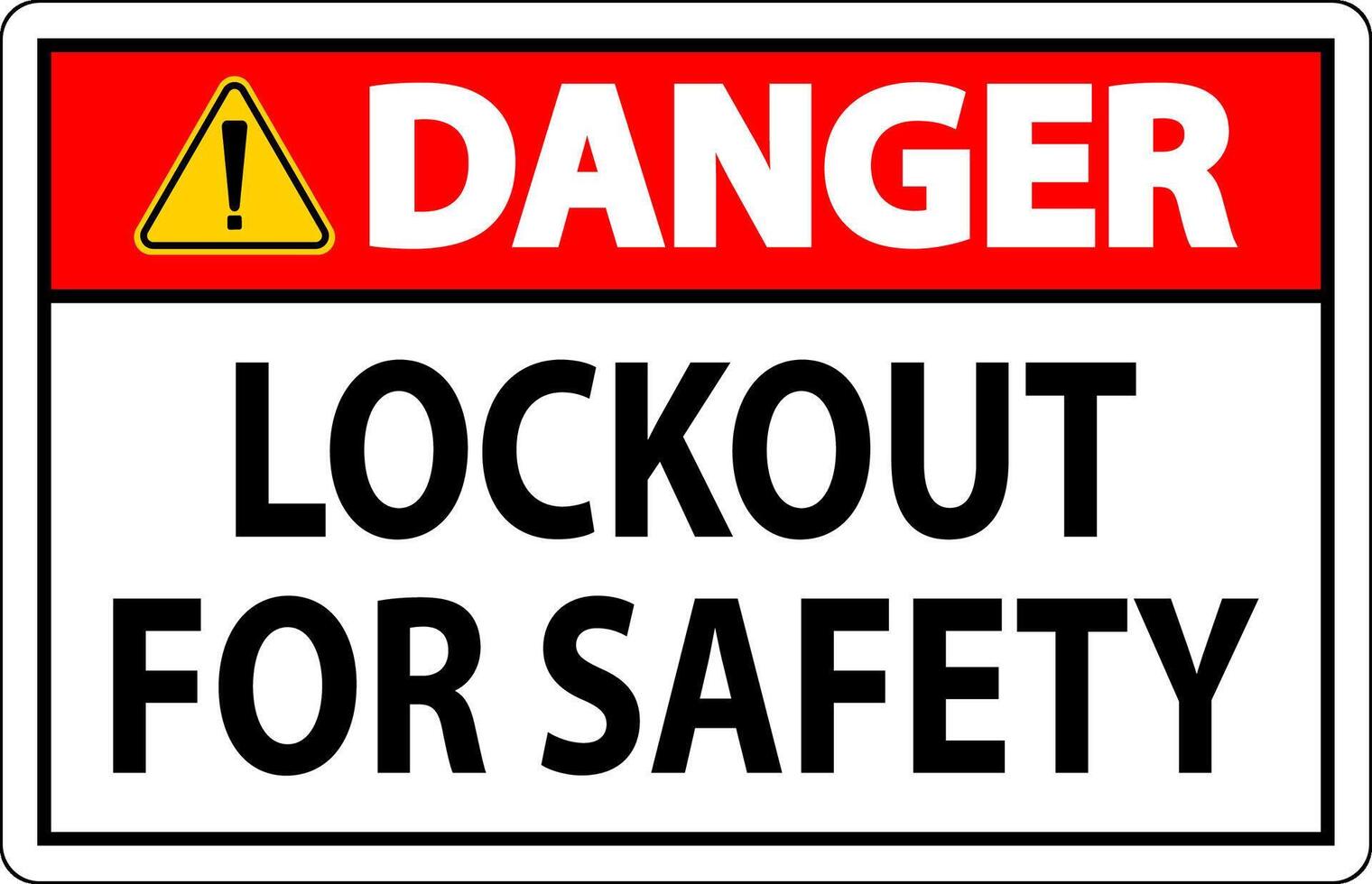 Danger Sign, Lockout For Safety vector