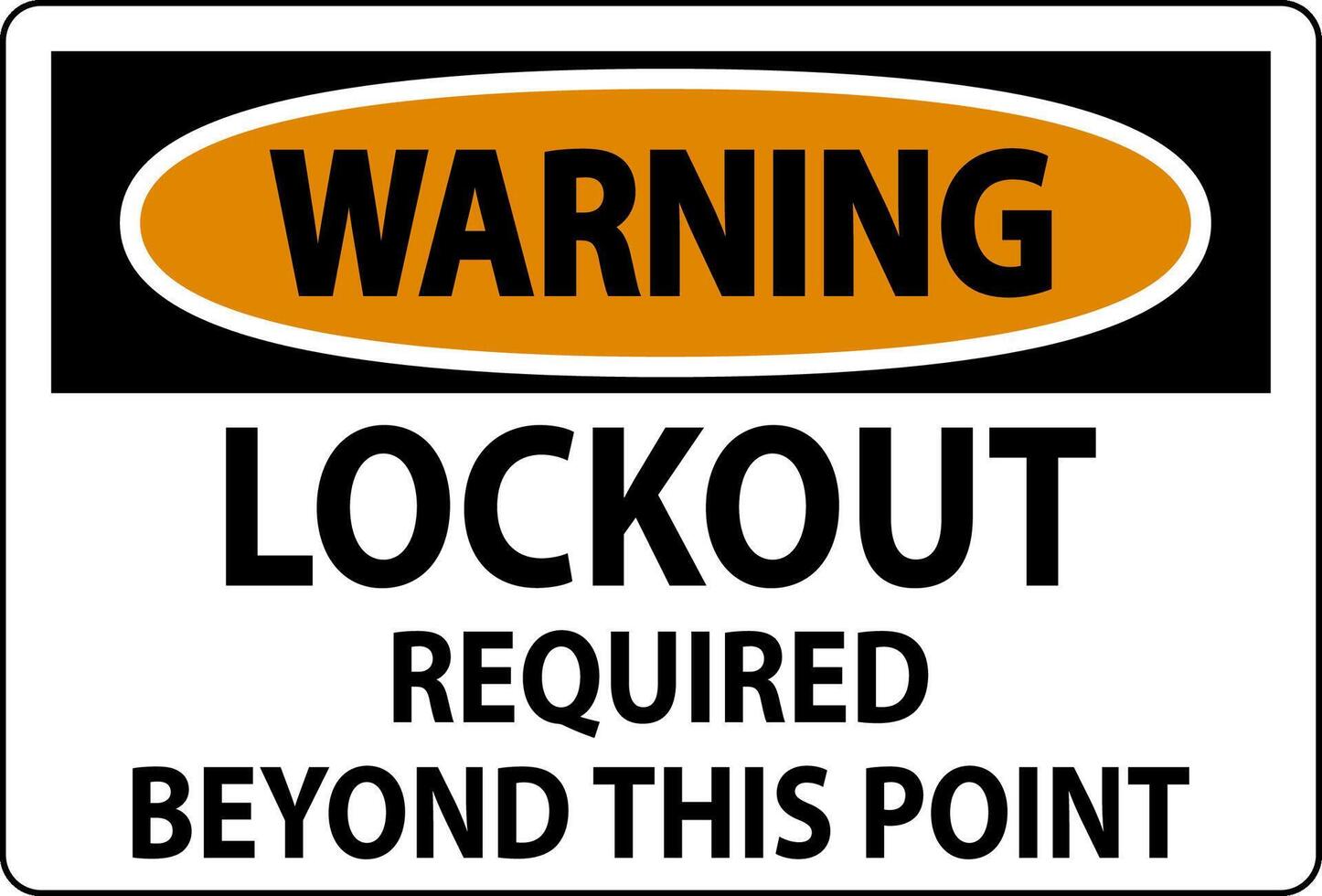 Warning Sign, Lockout Required Beyond This Point vector