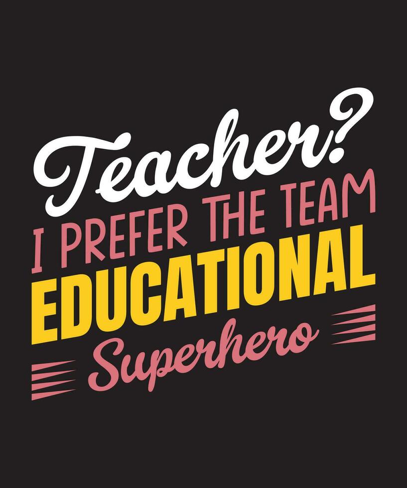 profesor yo preferir el equipo educativo superhéroe vector