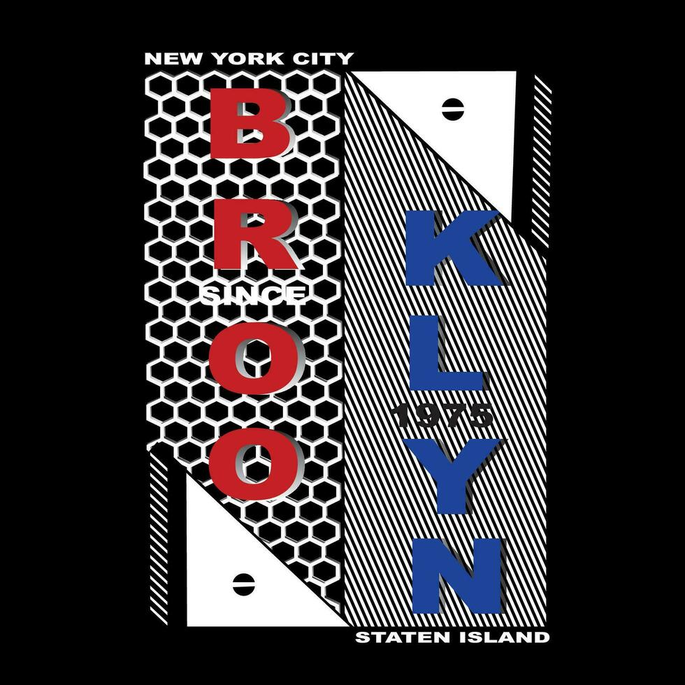 Brooklyn slogan tee graphic typography for print t shirt,illustration,stock vector,art,style vector