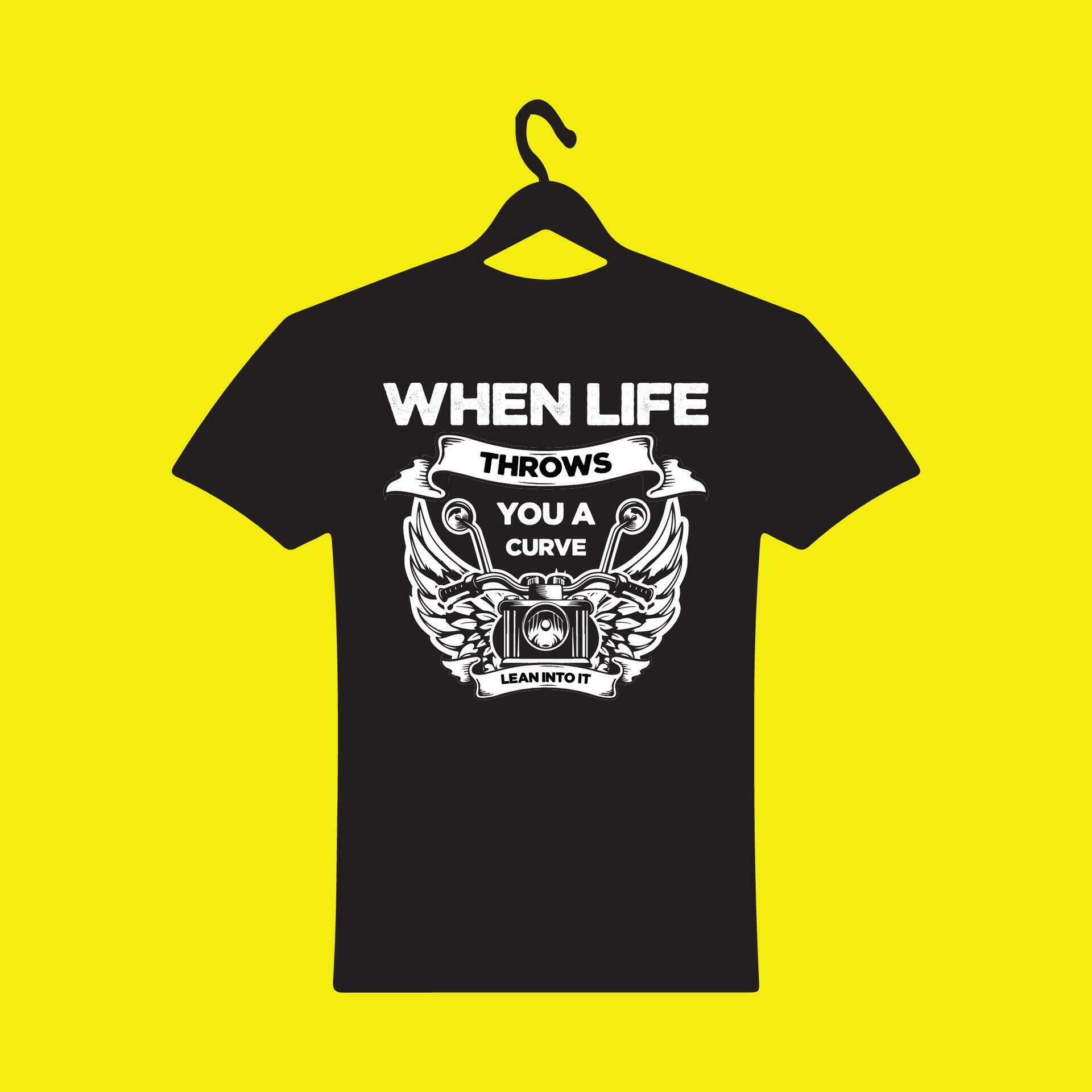 when life throws you a curve lean into it Tshirt 28295052 Vector Art