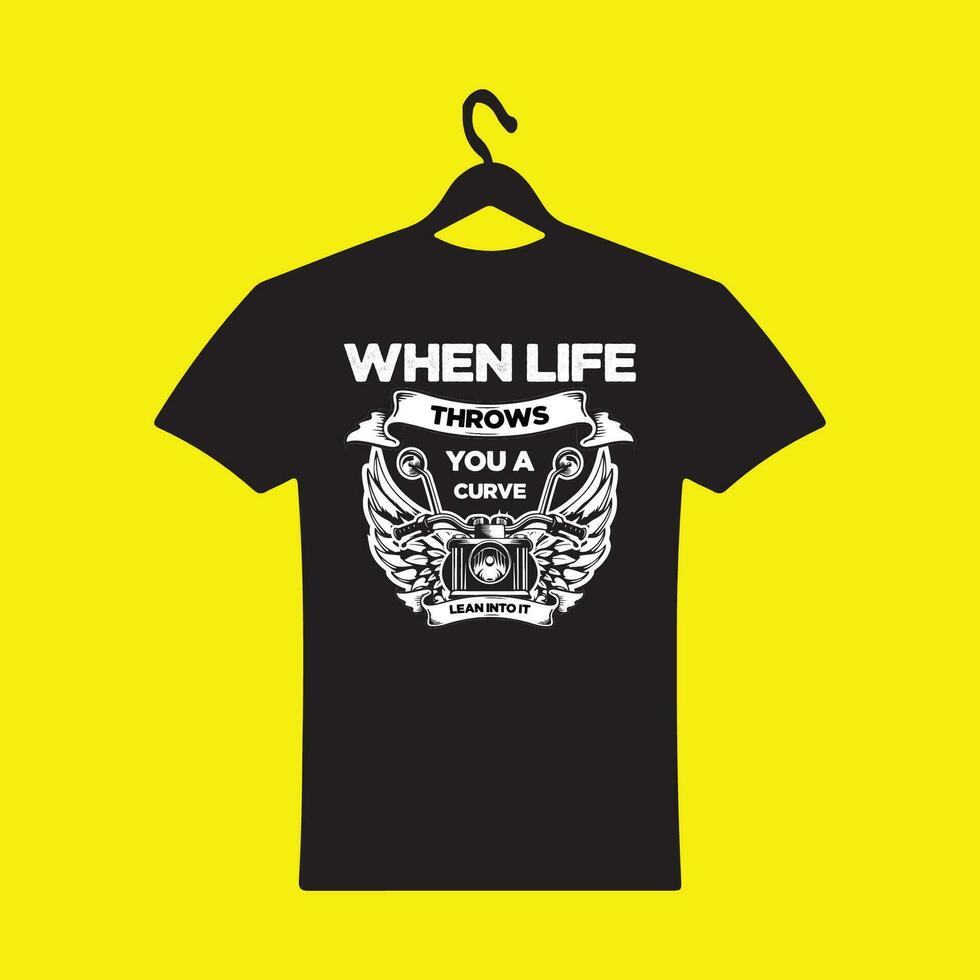 when life throws you a curve lean into it T-shirt vector
