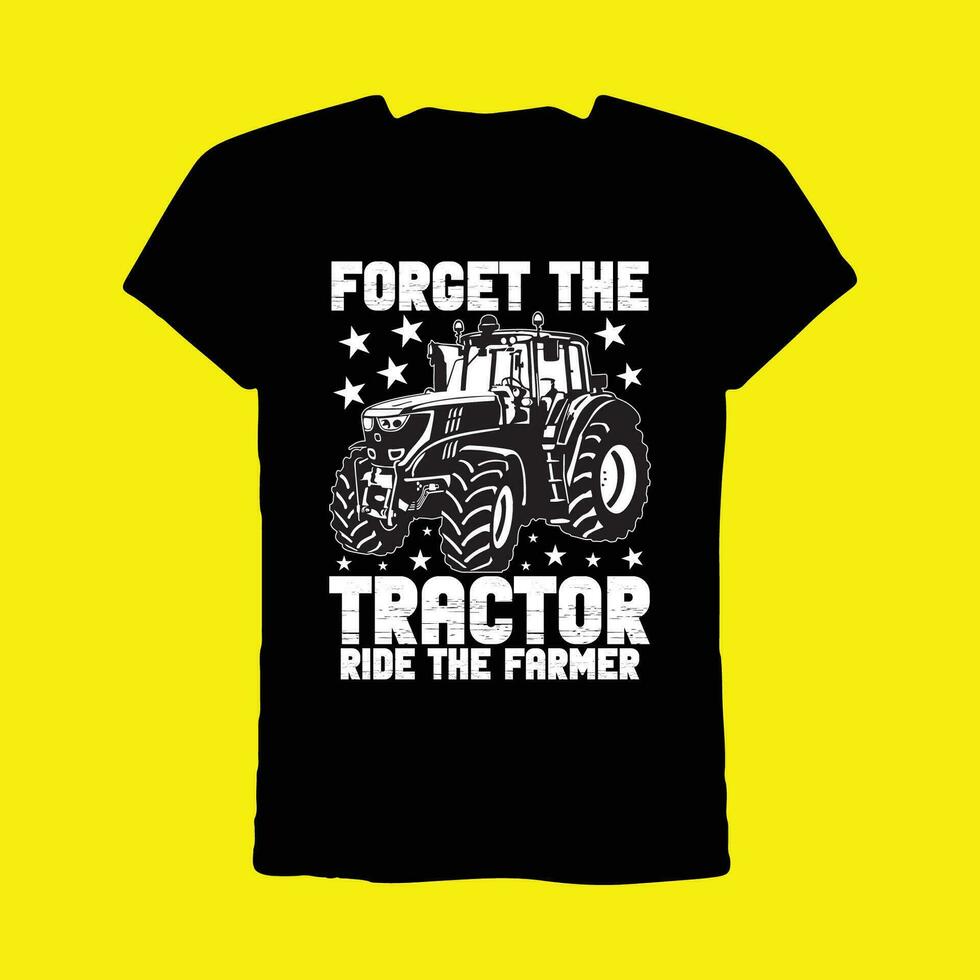 olvidar el tractor paseo el granjero camiseta vector