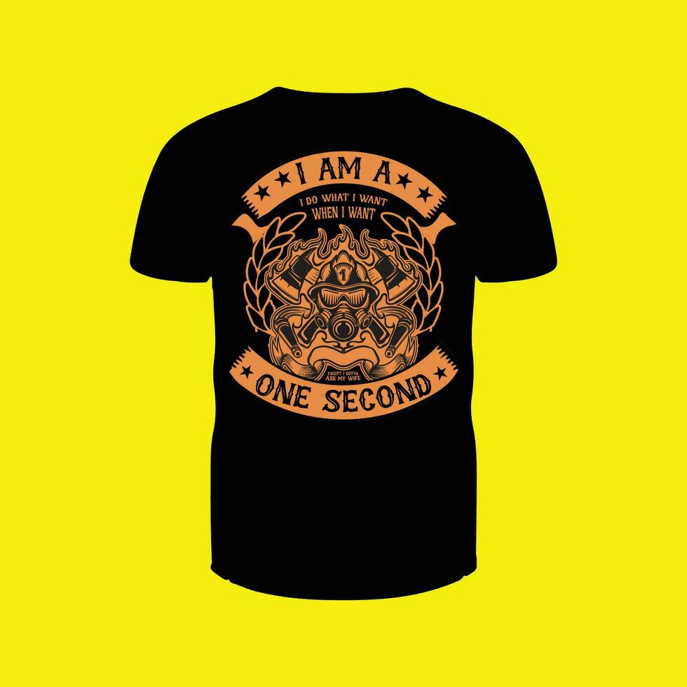 I Am A Retired Firefighter I do what I want when I want except I Gotta ask my wife one second T-shirt vector