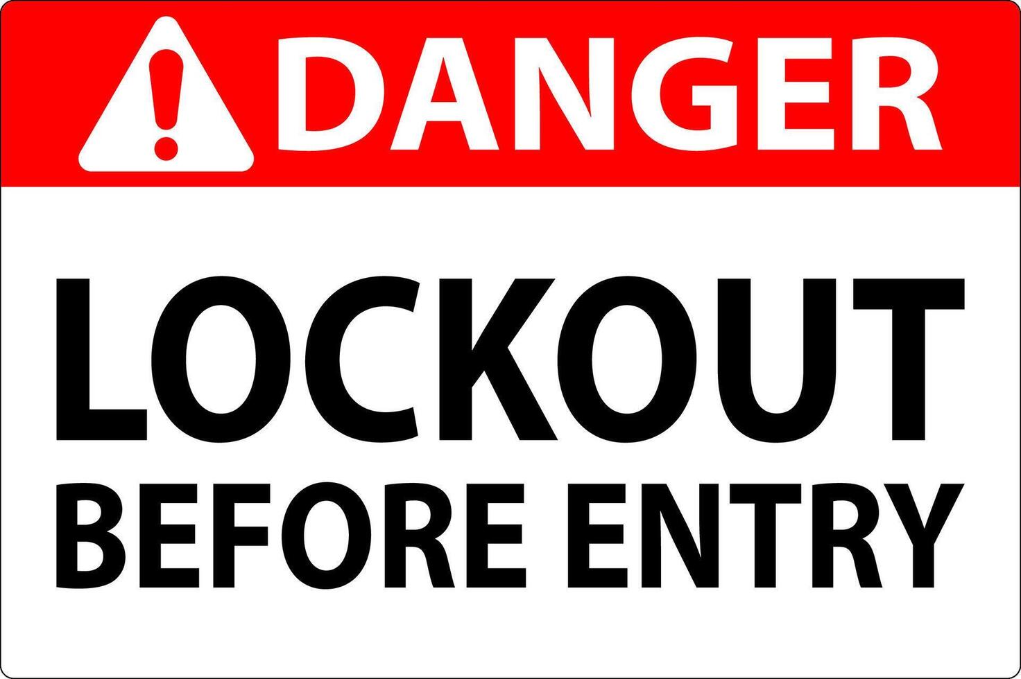 Danger Sign, Lockout Before Entry vector