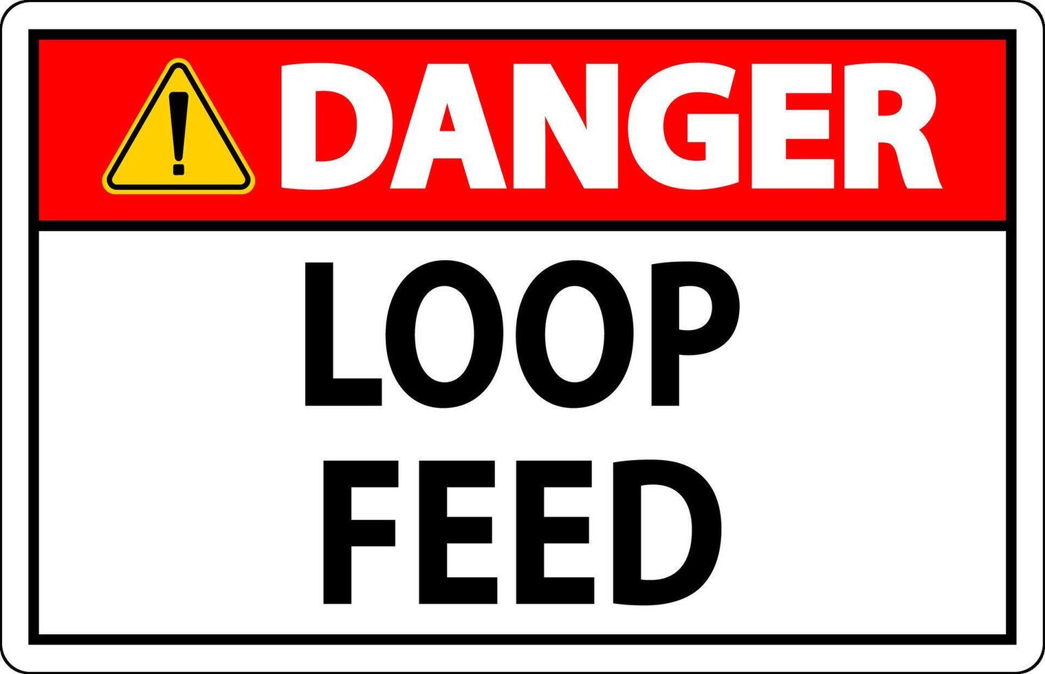 Danger Sign, Loop Feed vector