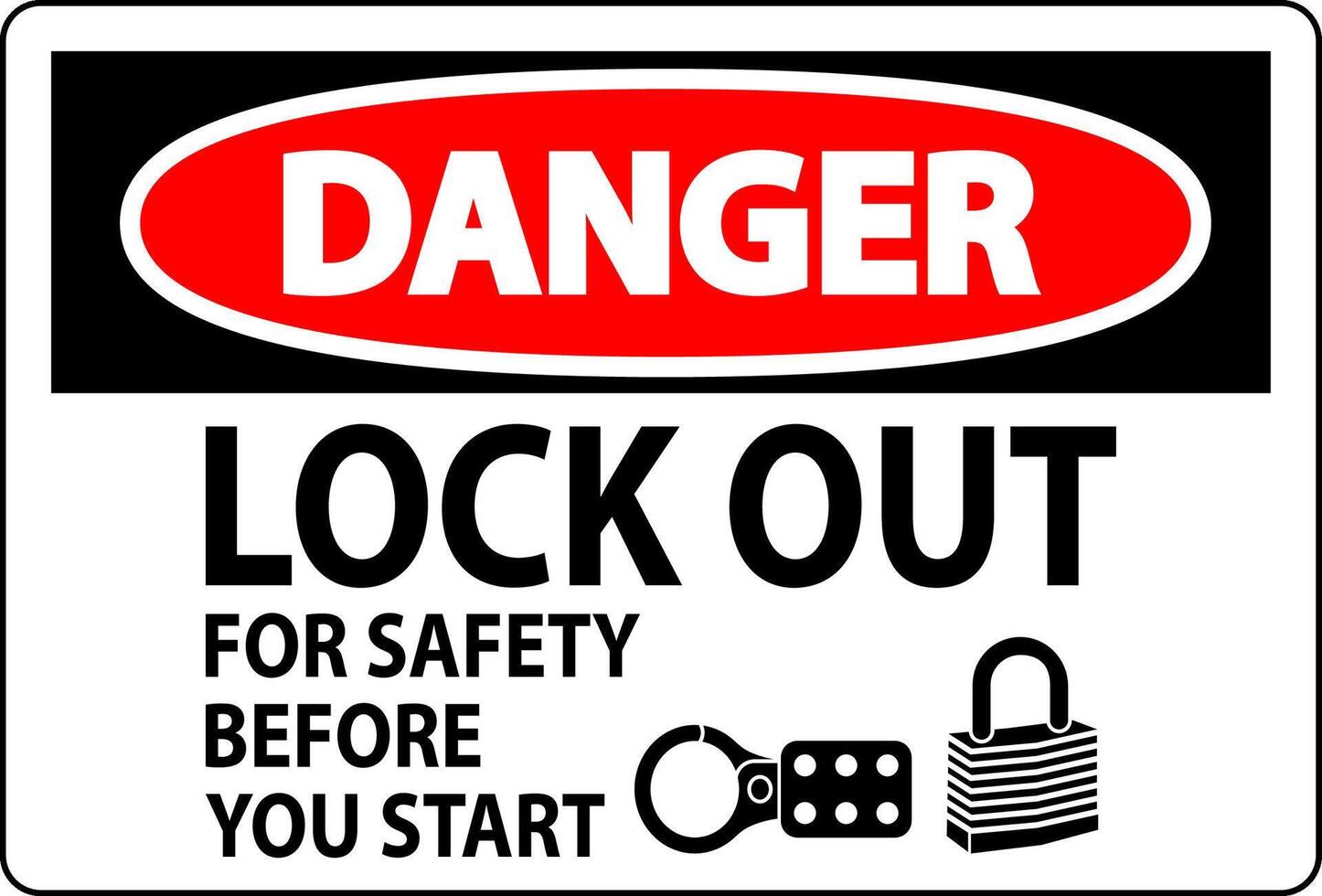 Danger Sign, Lock Out For Safety Before You Start vector