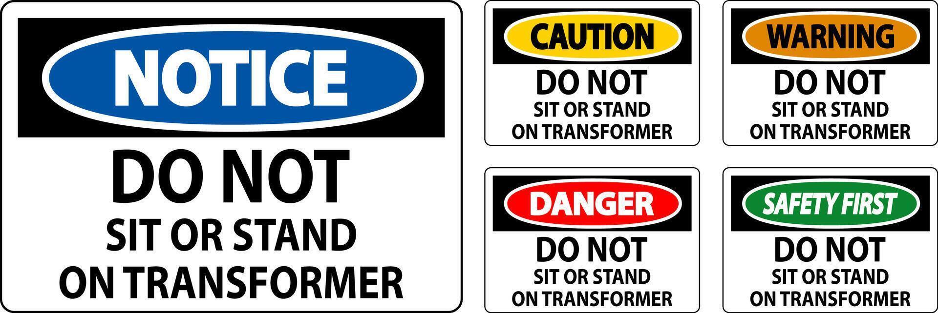 Warning Sign - Do Not Sit Or Stand On Transformer vector