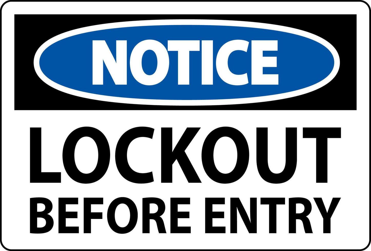 Notice Sign, Lockout Before Entry vector