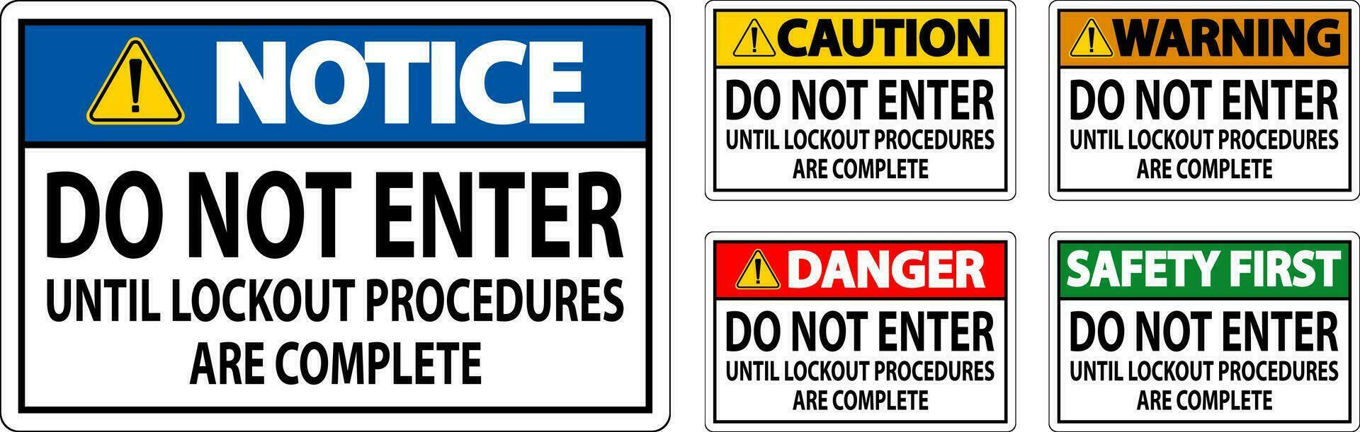 Danger Sign, Do Not Enter Until Lockout Procedures Are Complete vector