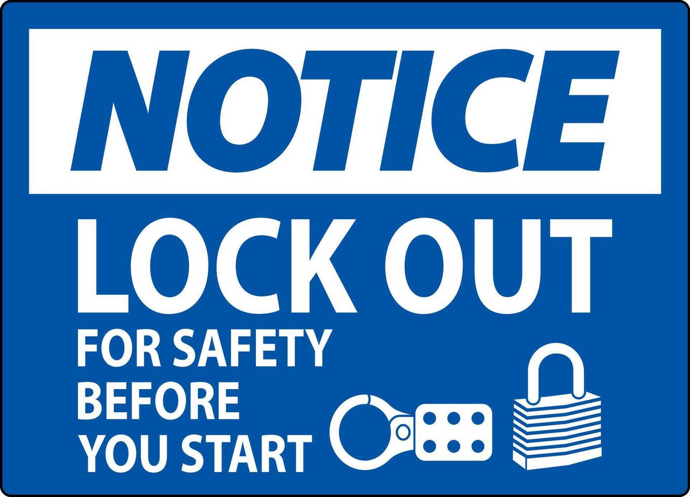 Notice Sign, Lock Out For Safety Before You Start vector