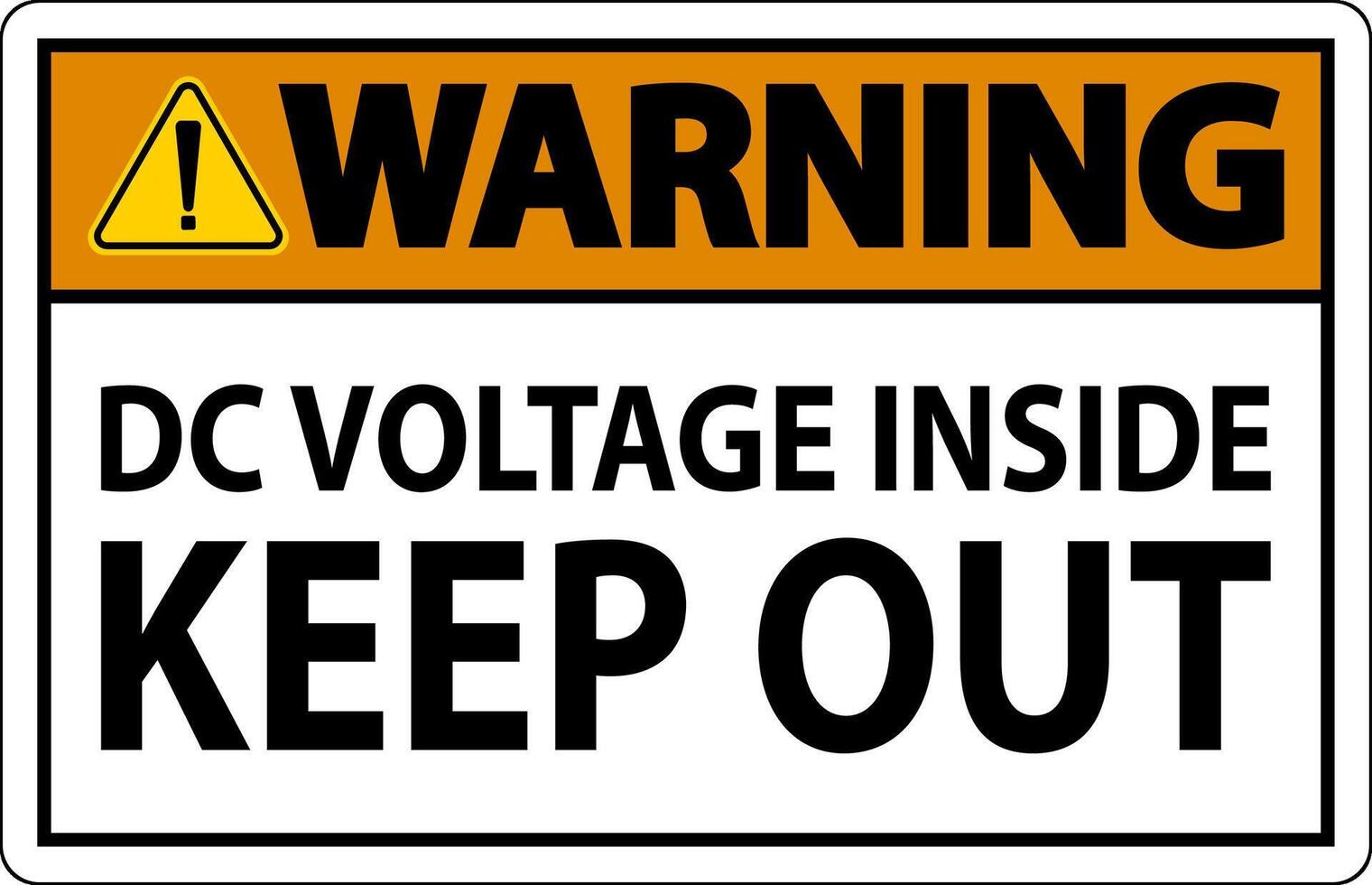 Warning Keep Out Sign, DC Voltage Inside Keep Out vector