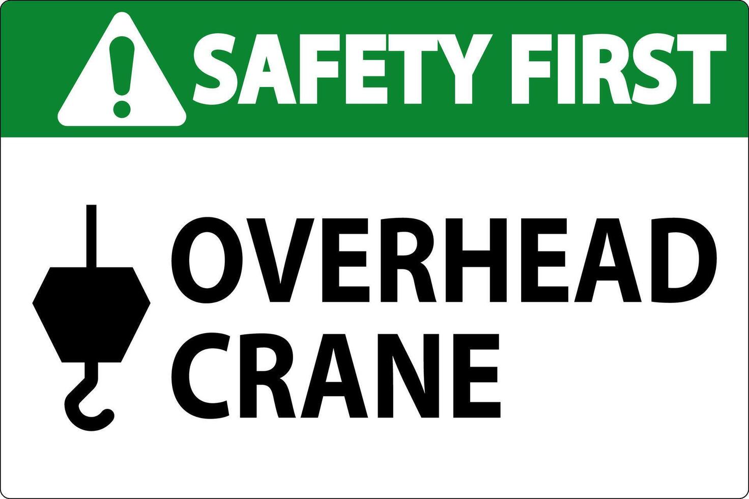 Safety First Sign, Overhead Crane vector