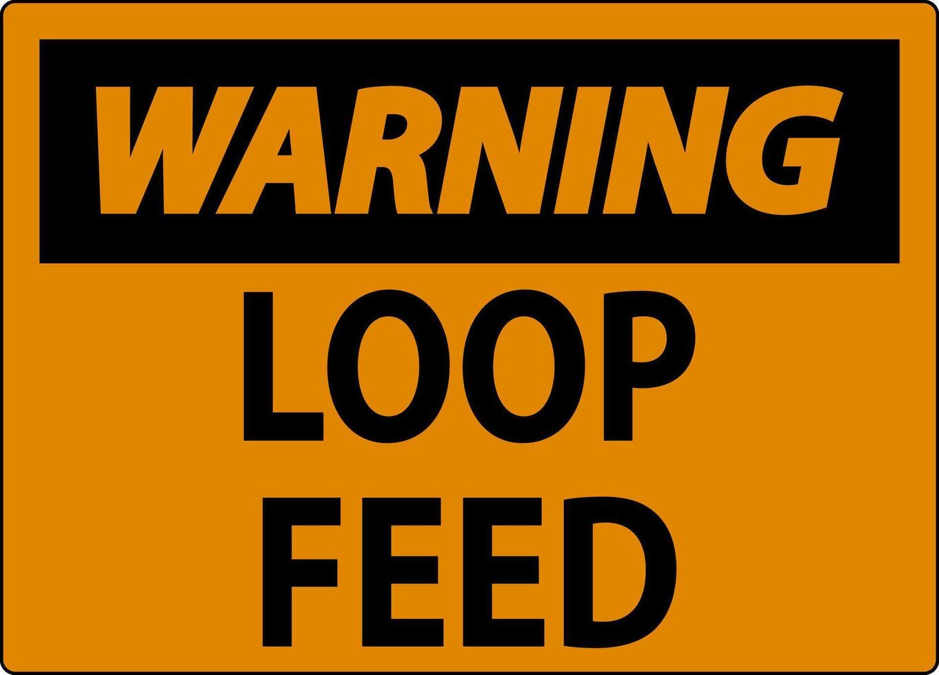 Warning Sign, Loop Feed vector