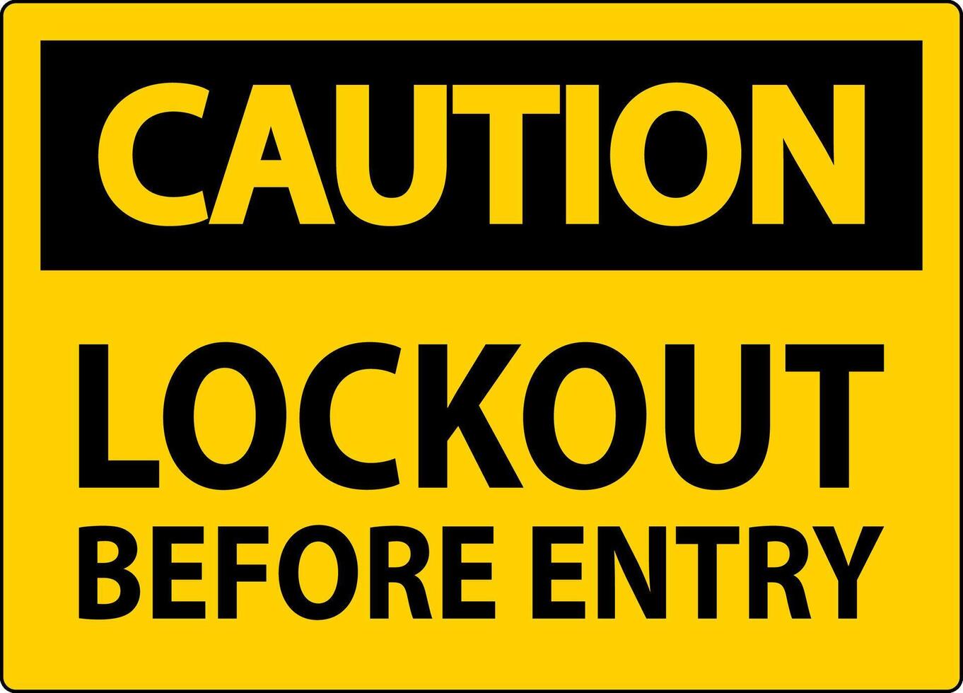 Caution Sign, Lockout Before Entry vector