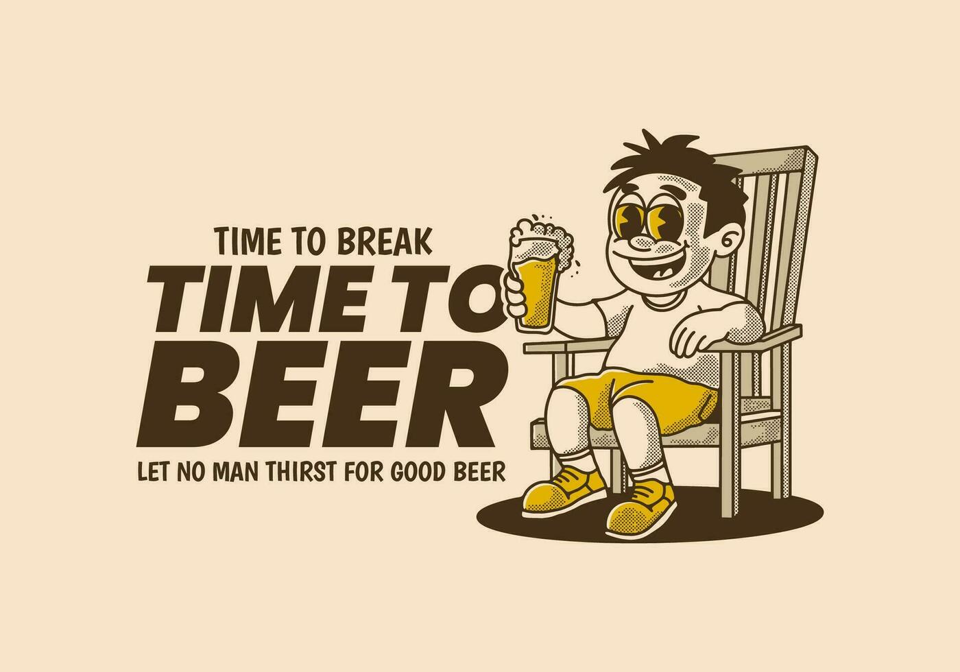 Time to break time to beer, vintage illustration of a man sit on the chair and holding a glass of beer vector