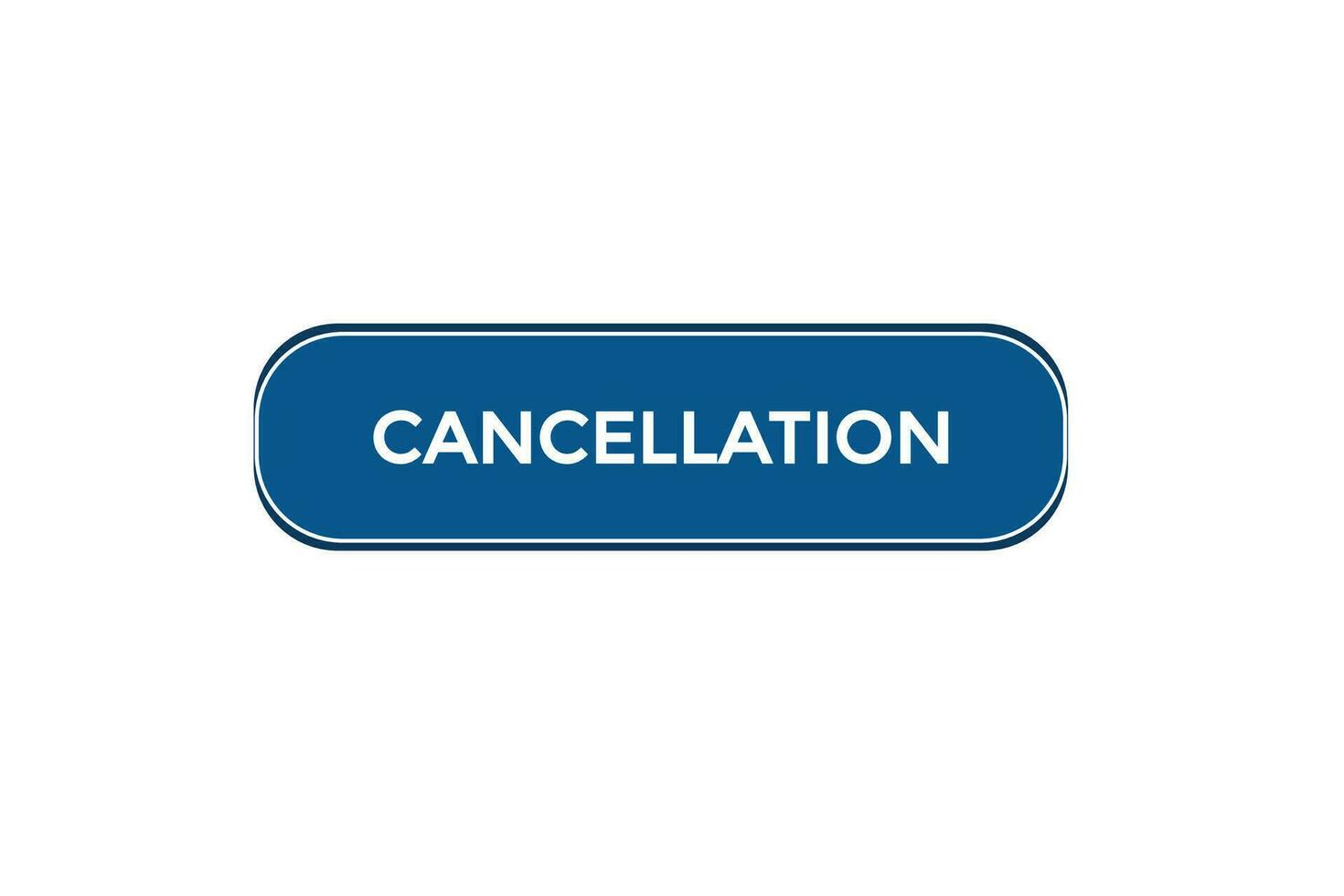 new cancelation modern, website, click button, level, sign, speech, bubble  banner, vector