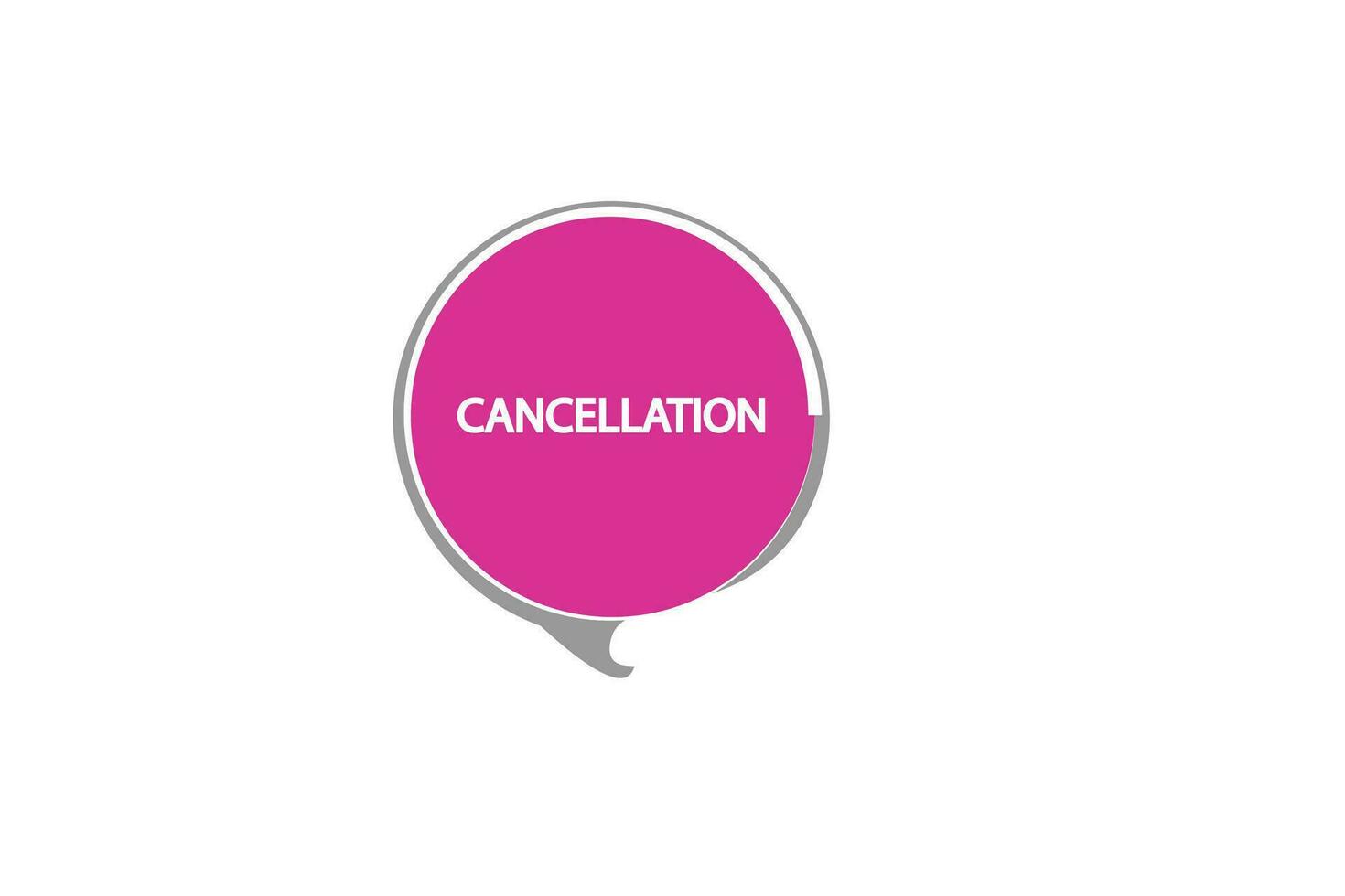 new cancelation modern, website, click button, level, sign, speech, bubble  banner, vector