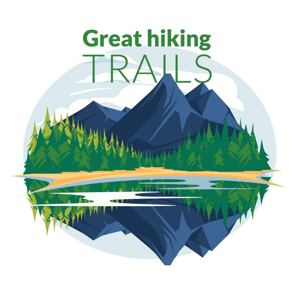 Great hike trails poster. Reflection of mountains and coniferous forests in a lake or river. Calm landscape. flat vector illustration