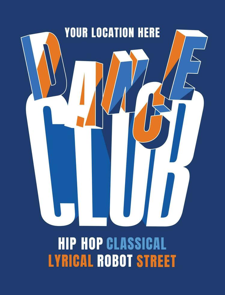 Creative typographic dance club poster. Advertisement of the performance, school, classes. Vector flat illustration. Styles of hip-hop, robot, street dance.