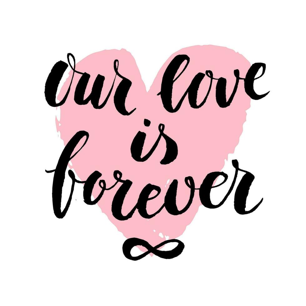 our love is forever hand lettering with a heart vector