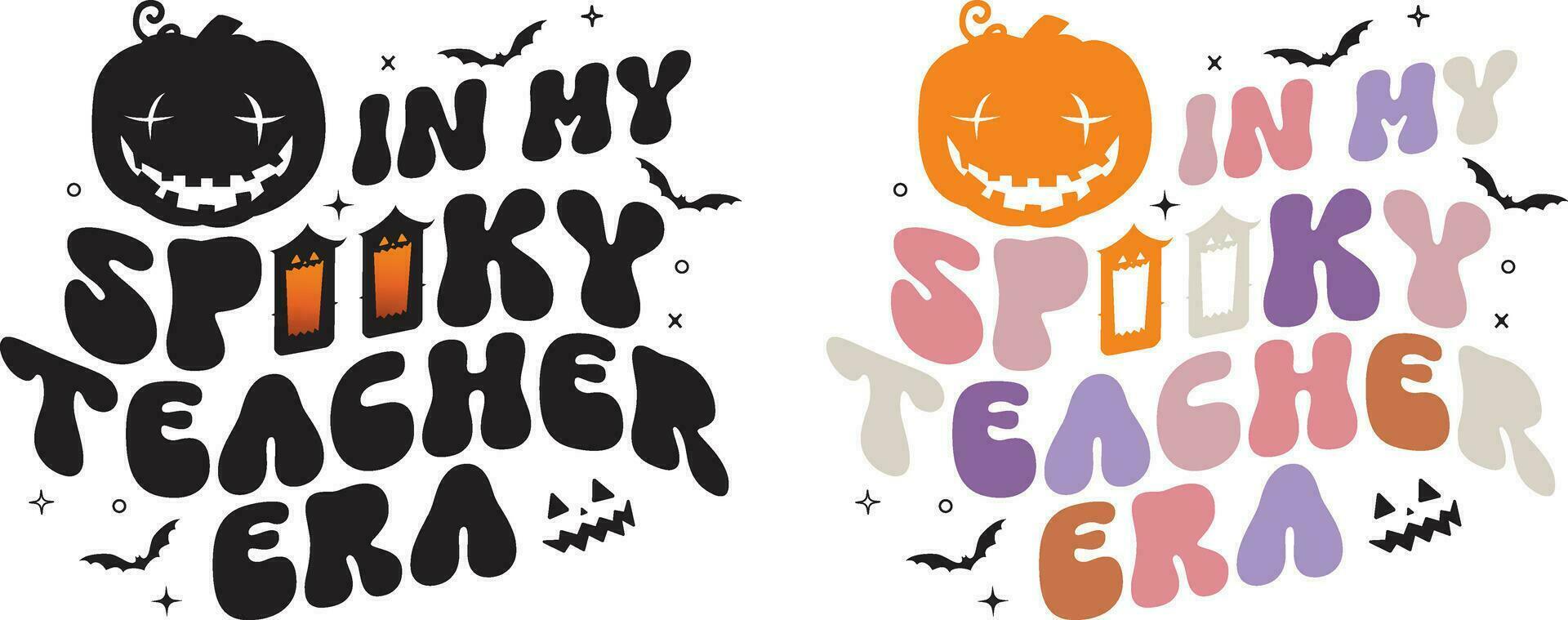 In My Spooky Teacher Era, Halloween Teacher Happy Halloween. Surrounded by stars, Bat, and Pumpkin. Vector calligraphy poster design.