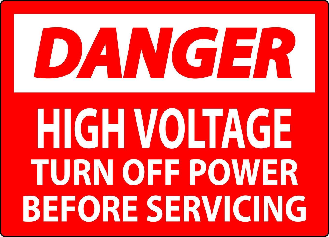 Danger Sign High Voltage Turn Off Power Before Servicing vector