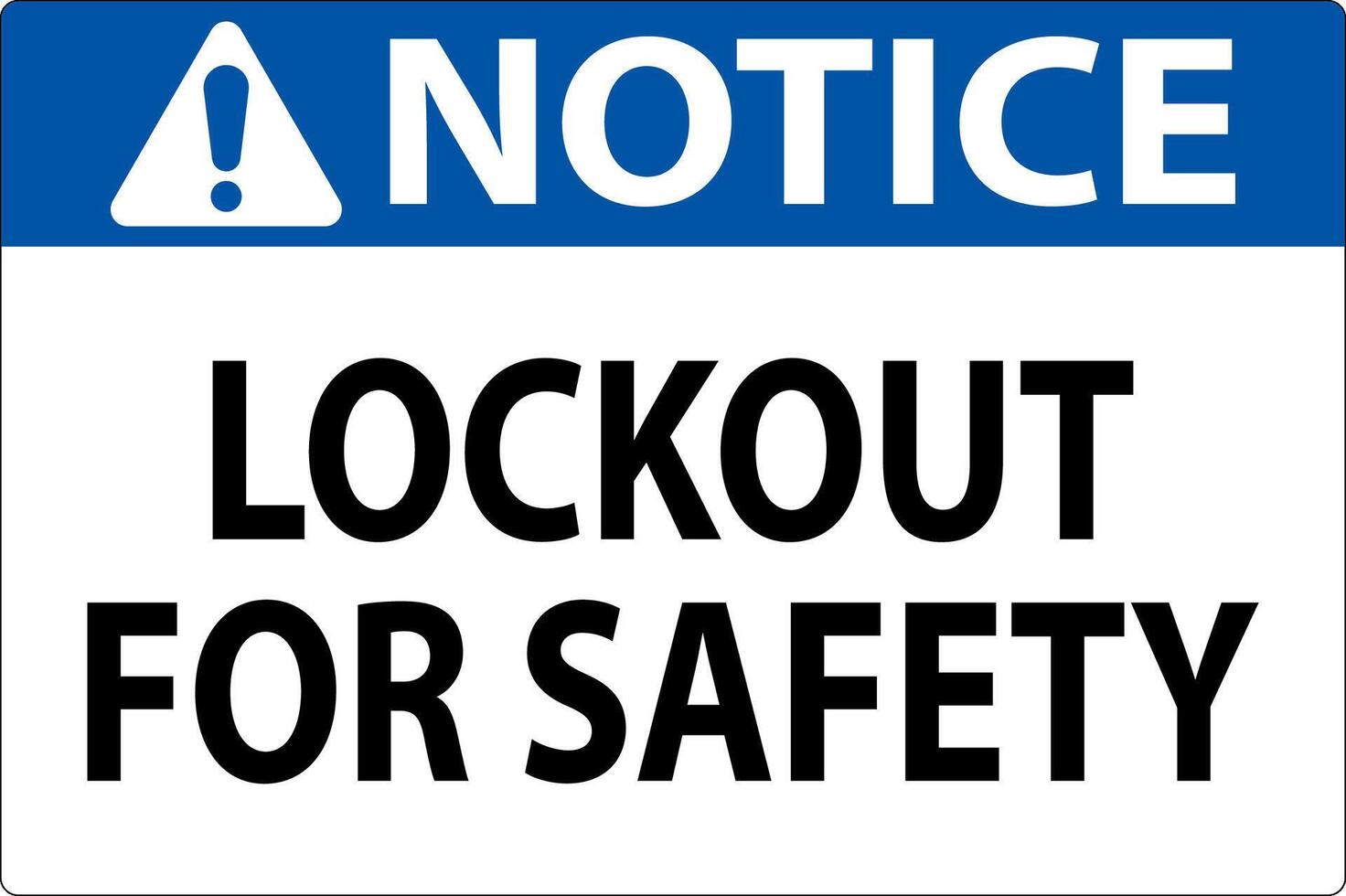 Notice Sign, Lockout For Safety vector