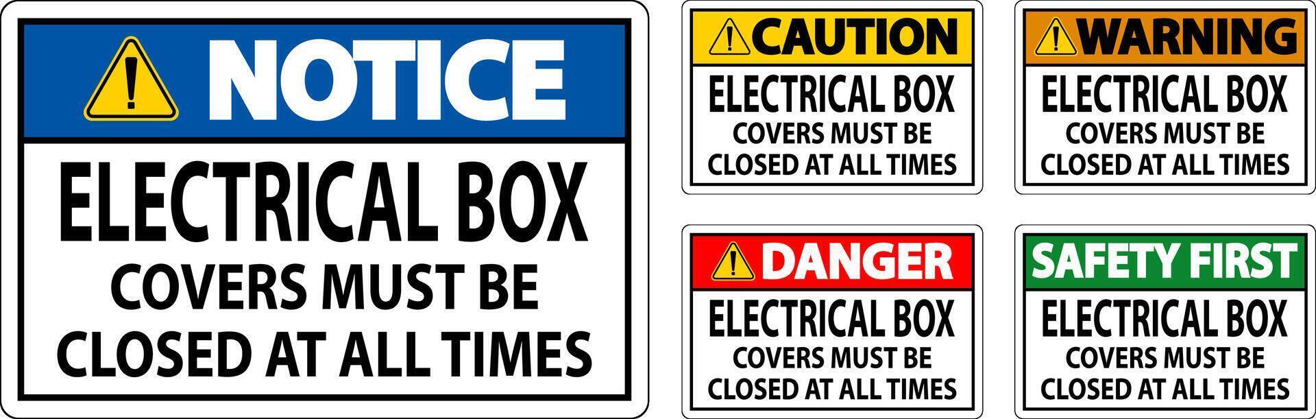 Danger Sign Electrical Box Covers Must Be Closed At All Times vector